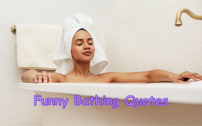 32 Funny Bathing Quotes to Brighten Your Bath Time