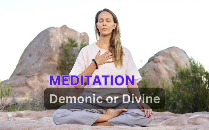 is meditaiton demonic or divine