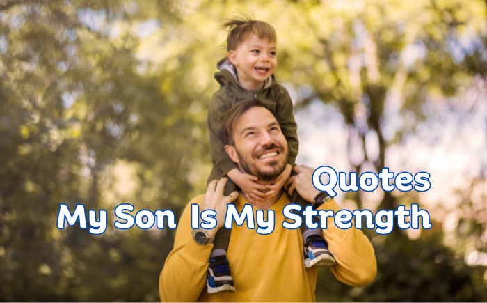 my son is my strength quotes